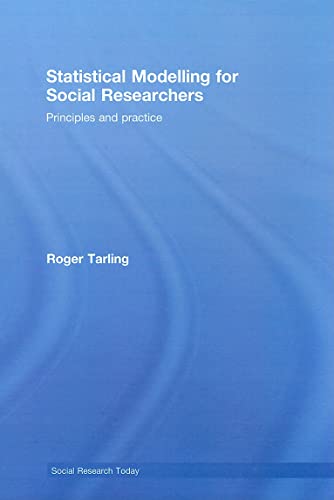 9780415448376: Statistical Modelling for Social Researchers: Principles and Practice (Social Research Today)