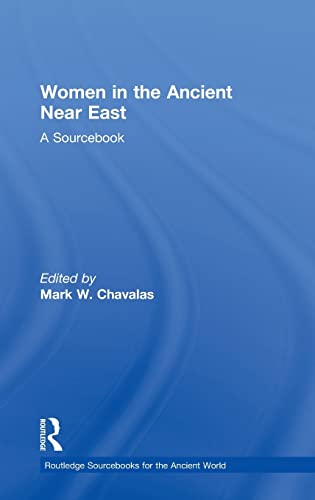 Beispielbild fr Women in the Ancient Near East: A Sourcebook (Routledge Sourcebooks for the Ancient World) zum Verkauf von Chiron Media