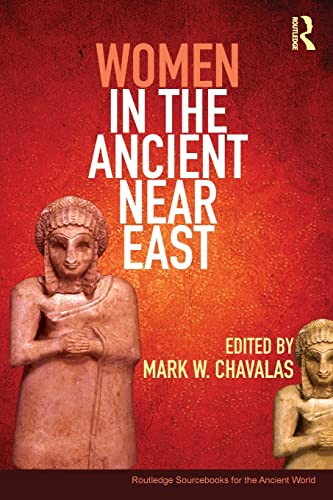 Stock image for Women in the Ancient Near East: A Sourcebook (Routledge Sourcebooks for the Ancient World) for sale by HPB-Red