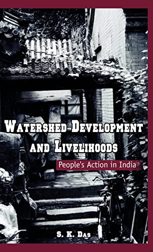 Watershed Development and Livelihoods: People's Action in India