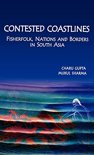 Imagen de archivo de Contested Coastlines: Fisherfolk, Nations and Borders in South Asia a la venta por Chiron Media