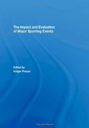 Stock image for The Impact and Evaluation of Major Sporting Events (Sport in the Global Society) for sale by Chiron Media