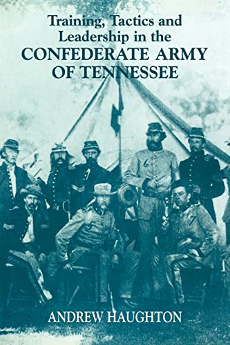 Beispielbild fr Training, Tactics and Leadership in the Confederate Army of Tennessee : Seeds of Failure zum Verkauf von Blackwell's