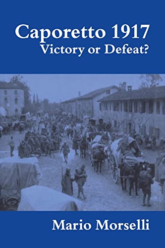 Beispielbild fr Caporetto 1917: Victory or Defeat? zum Verkauf von Blackwell's