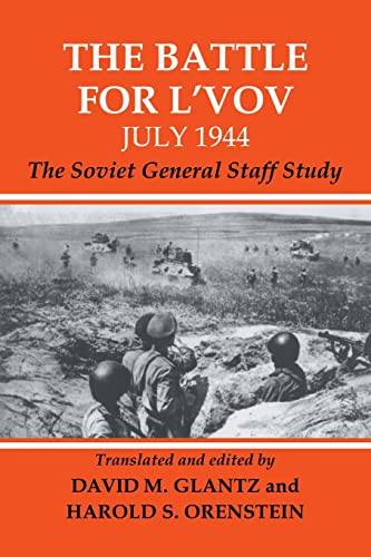 Beispielbild fr The Battle for L'vov July 1944: The Soviet General Staff Study zum Verkauf von Blackwell's