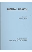 9780415449502: Mental Health: The Meaning and Experience of Mental Illness; Social Reaction to Mental Health Problems; Changing Institutional Contexts for Care; Mental Health and Structure of Society