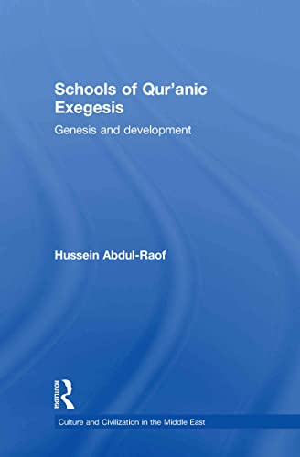 9780415449571: Schools of Qur'anic Exegesis: Genesis and Development (Culture and Civilization in the Middle East)