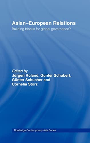 Stock image for Asian-European Relations: Building Blocks for Global Governance? (Routledge Contemporary Asia Series) for sale by My Dead Aunt's Books