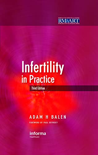 9780415450676: Infertility in Practice, Third Edition (Reproductive Medicine and Assisted Reproductive Techniques Series)