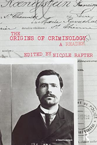 9780415451123: The Origins of Criminology: A Reader
