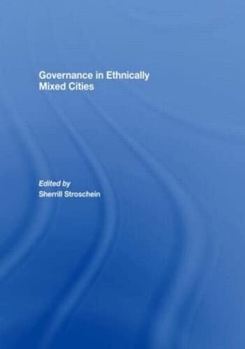 Stock image for Governance in Ethnically Mixed Cities (Association for the Study of Nationalities) for sale by Chiron Media