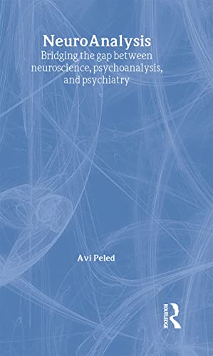 9780415451321: NeuroAnalysis: Bridging the Gap between Neuroscience, Psychoanalysis and Psychiatry
