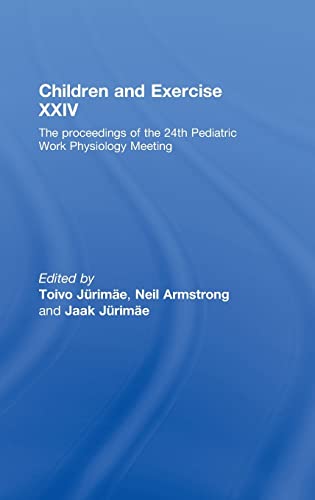 9780415451475: Children and Exercise XXIV: The Proceedings of the 24th Pediatric Work Physiology Meeting