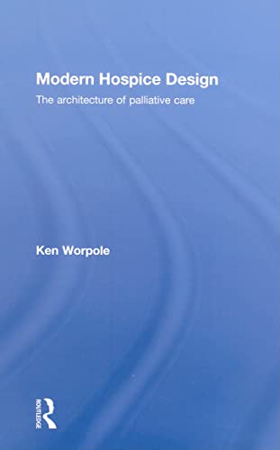 9780415451796: Modern Hospice Design: The Architecture of Palliative Care