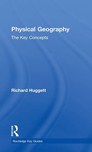 9780415452076: Physical Geography: The Key Concepts (Routledge Key Guides)