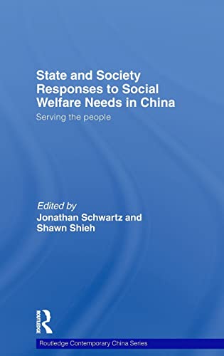 Beispielbild fr State and Society Responses to Social Welfare Needs in China: Serving the people zum Verkauf von Blackwell's