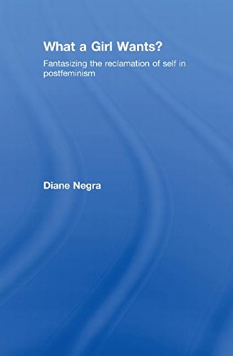 9780415452274: What a Girl Wants?: Fantasizing the Reclamation of Self in Postfeminism