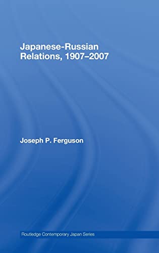 Beispielbild fr Japanese-Russian Relations, 19072007 (Routledge Contemporary Japan Series) zum Verkauf von Chiron Media