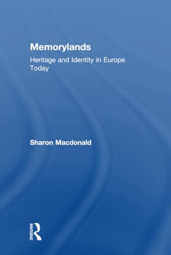 9780415453332: Memorylands: Heritage and Identity in Europe Today