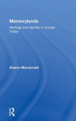 9780415453332: Memorylands: Heritage and Identity in Europe Today