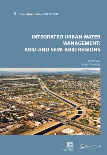 Beispielbild fr Integrated Urban Water Management: Arid and Semi-Arid Regions: UNESCO-IHP (Urban Water-Unesco-Ihp) (Urban Water Series) zum Verkauf von SecondSale