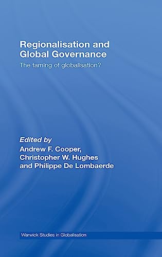 9780415453769: Regionalisation and Global Governance: The Taming of Globalisation? (Routledge Studies in Globalisation)