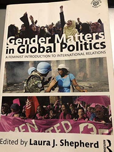 Imagen de archivo de Gender Matters in Global Politics: A Feminist Introduction to International Relations a la venta por AwesomeBooks