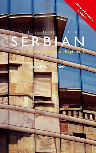 9780415454018: Colloquial Serbian: The Complete Course for Beginners