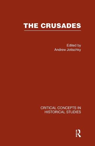 9780415454179: The Crusades (Critical Concepts in Historical Studies)