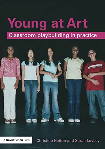 Imagen de archivo de Young at Art: Classroom Playbuilding in Practice (David Fulton Books) a la venta por Chiron Media