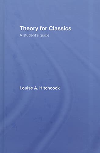 9780415454971: Theory for Classics: A Student's Guide