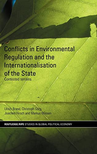 Imagen de archivo de Conflicts In Enviromental Regulation and the Internationalisation of the State, Contested Terrains (Routledge Ripe Series in Global Political Economy) a la venta por Seagull Books