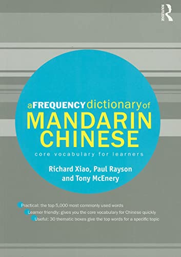 A Frequency Dictionary of Mandarin Chinese: Core Vocabulary for Learners (Routledge Frequency Dictionaries) (9780415455862) by Xiao, Richard; Rayson, Paul; McEnery, Tony