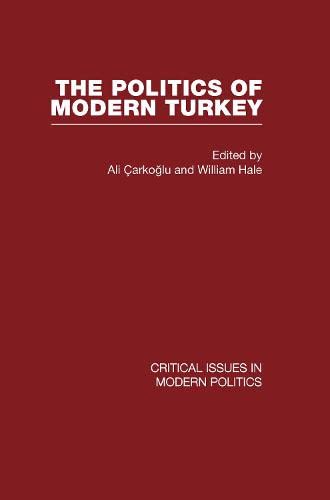 Politics of Modern Turkey V1 (9780415456425) by Carkoglu, Ali