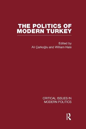 Politics of Modern Turkey V2 (9780415456432) by Carkoglu, Ali