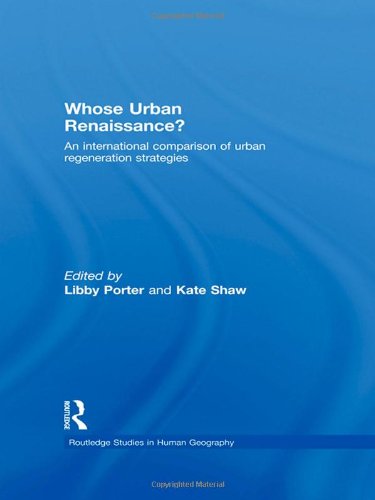 Beispielbild fr Whose Urban Renaissance?: An International Comparison of Urban Regeneration Strategies zum Verkauf von ThriftBooks-Dallas