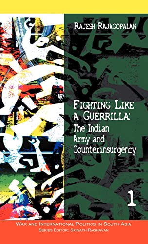 Beispielbild fr Fighting Like a Guerrilla : The Indian Army and Counterinsurgency zum Verkauf von Blackwell's
