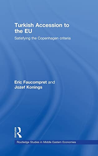 9780415457132: Turkish Accession to the EU: Satisfying the Copenhagen Criteria