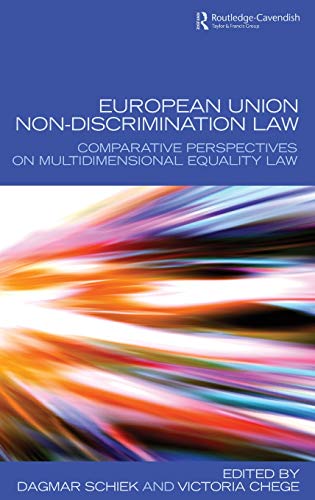 Stock image for European Union Non-Discrimination Law: Comparative Perspectives on Multidimensional Equality Law for sale by Chiron Media