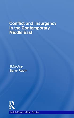 Imagen de archivo de Conflict and Insurgency in the Contemporary Middle East (Middle Eastern Military Studies) a la venta por Chiron Media