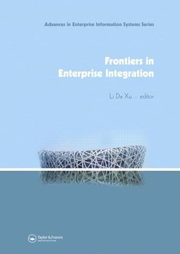 9780415457798: Frontiers in Enterprise Integration (Advances in Enterprise Information Systems)