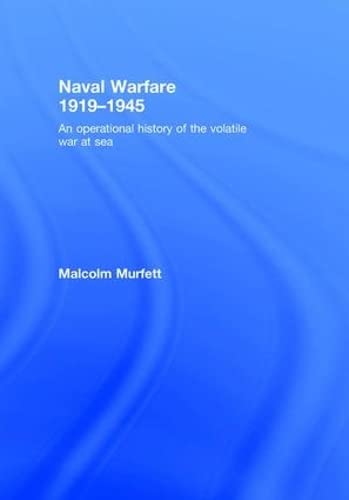 Beispielbild fr Naval Warfare 1919-45: An Operational History of the Volatile War at Sea zum Verkauf von Bernhard Kiewel Rare Books