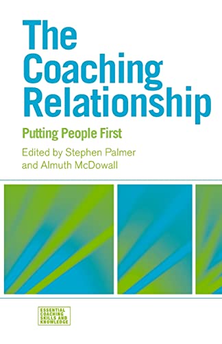 Stock image for The Coaching Relationship: Putting People First for sale by Chiron Media