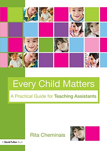 Beispielbild fr Every Child Matters : A Practical Guide for Teaching Assistants zum Verkauf von Blackwell's