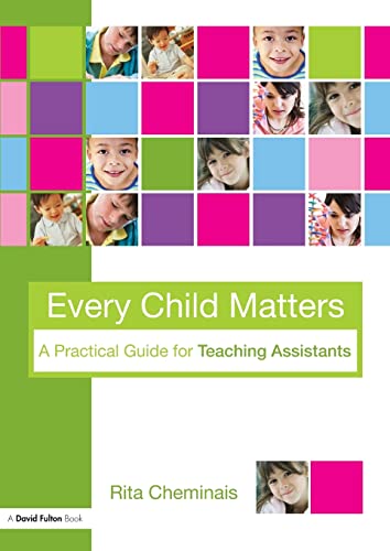 Stock image for Every Child Matters: A Practical Guide for Teaching Assistants for sale by Chiron Media