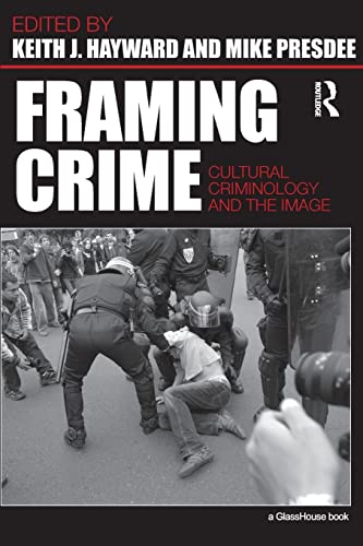 Beispielbild fr Framing Crime: Cultural Criminology and the Image zum Verkauf von WorldofBooks