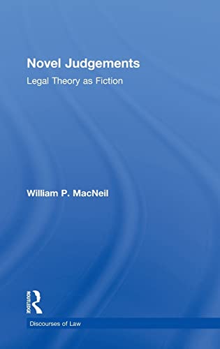 Imagen de archivo de Novel Judgements: Legal Theory as Fiction (Discourses of Law) a la venta por Chiron Media