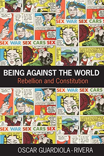 9780415459464: Being Against the World: Rebellion and Constitution (Birkbeck Law Press)