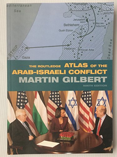 The Routledge Atlas of the Arab-Israeli Conflict (Routledge Historical Atlases) - Gilbert, Martin