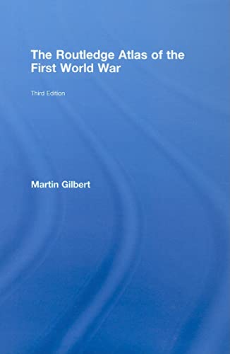 Imagen de archivo de The Routledge Atlas of the First World War (Routledge Historical Atlases) a la venta por Chiron Media